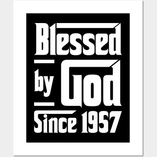 Blessed By God Since 1957 Posters and Art